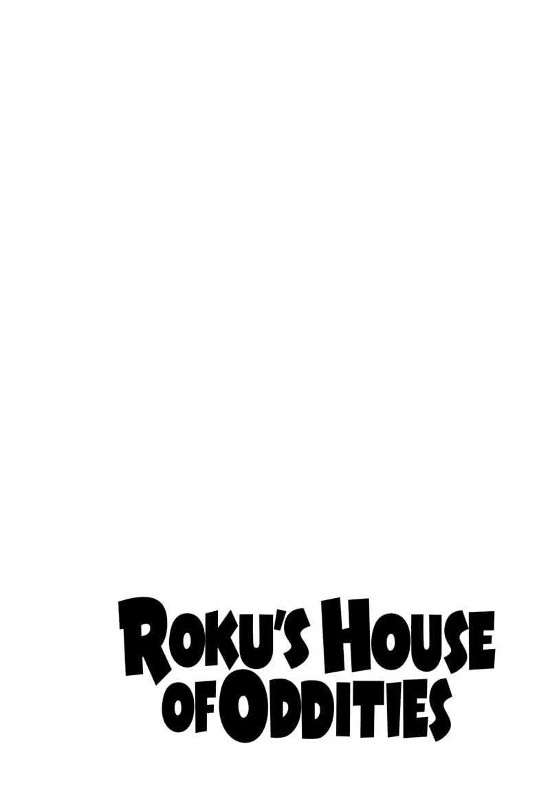 Roku's House of Oddities β Chapter 1 β Page 4